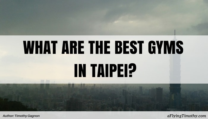 what are the best gyms in taipei